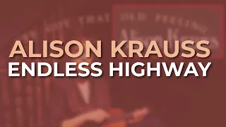 Alison Krauss - Endless Highway (Official Audio)