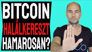 BITCOIN HALÁLKERESZT HAMAROSAN [Részletek]