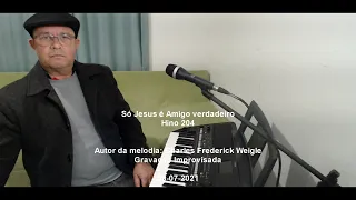 Só Jesus é Amigo verdadeiro - Samuel de Camargo