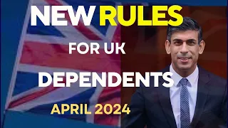 Only These Dependents Can Stay In The UK After April 2024: UK Dependent Visa New Updates