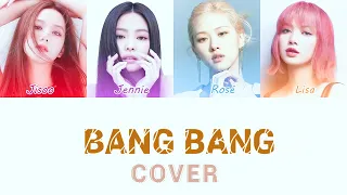 @BLACKPINK  ~ Bang Bang - (Cover)