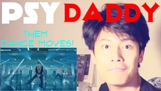 PSY - DADDY (feat. CL of 2NE1) REACTION (DANCE MOVES ON POINT!)