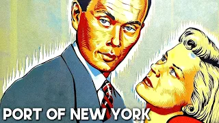 Port of New York | FILM NOIR | Scott Brady | Crime Drama | Thriller Movie