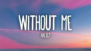 without me by Halsey 1 hour