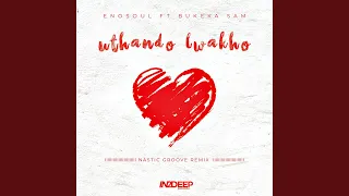 Uthando Lwakho (Nastic Groove Remix)