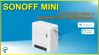 Sonoff Mini Review - Instalação completa - Casa Inteligente