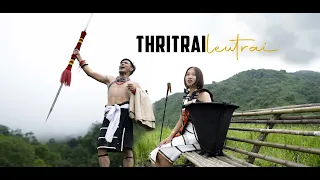 THRITRAI LEUTRAI | Poumai Naga Traditional Folk song