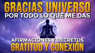 🌟 GRACIAS UNIVERSO POR TODO LO QUE ME DAS - Afirmaciones Poderosas de Gratitud 🌟