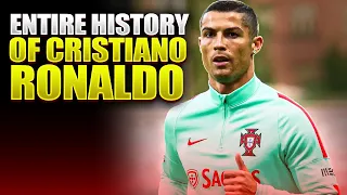 The Entire History Of Cristiano Ronaldo