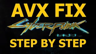 Step by step AVX fix Cyberpunk 2077 for old CPUs 1.04