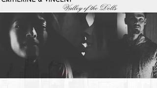 Catherine & Vincent - Valley of the Dolls