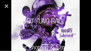 NBA Youngboy - Akbar Chopped & Screwed- DJ Yung Ball