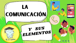 LA COMUNICACIÓN Y SUS ELEMENTOS