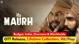 Maurh Movie Total Box Office Collection😱| Budget, Collection, Hit/Flop | Filmy Aulakh