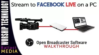 Use an external camera to stream on Facebook Live, PC and OBS Walkthrough