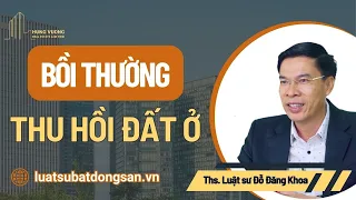 Bồi thường về đất khi nhà nước thu hồi đất ở