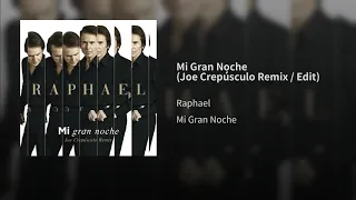 Raphael Mi Gran Noche Joe Crepúsculo Remix Edit