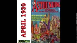 Astounding Stories 04, April 1930 - 10/14. Brigands of the Moon by Ray Cummings, Chapters 21-22