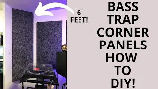 HOW TO MAKE BASS TRAP CORNER PANELS! 2X6 FOOT