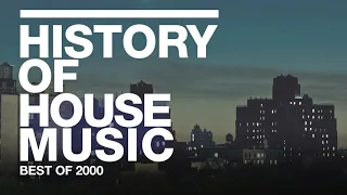 Best of 2000 | History of House Music | Vincenzo, Tom Middleton, Rick Wade