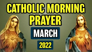 Catholic Morning Prayer March 2022 | Catholic Prayers For Everyday