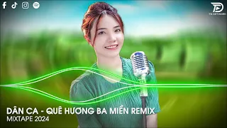 Non Nước Hữu Tình Ba Miền Xinh Đẹp Quá Remix - Quê Hương Ba Miền Remix - Nhạc Dân Ca Remix 2023