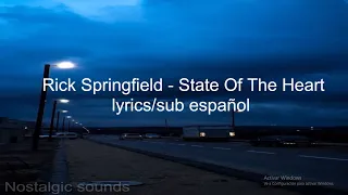 Rick Springfield   State Of The Heart lyrics,sub español