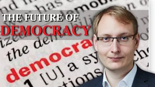 The Future of Democracy