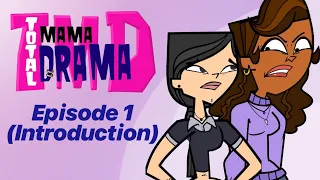 Total Mama Drama || Episode 1 - The Introduction