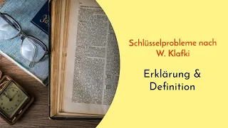 Schlüsselprobleme nach Klafki einfach erklärt - Liste und heutige Probleme - Gesellschaft & Umwelt