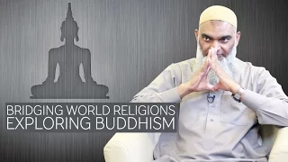 Bridging World Religions: Exploring Buddhism | Dr. Shabir Ally