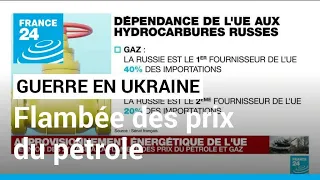 Guerre en Ukraine : la flambée des prix du pétrole et du gaz se poursuit • FRANCE 24