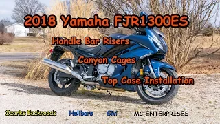 2018 Yamaha FJR1300ES Bar Risers, Canyon Cages and top Case Installations...