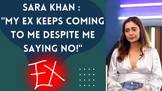Sara Khan : "My EX is publicity hungry & seeks controversies with me!"
