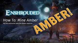 Enshrouded  HowTo: Alchemy and Amber, don't go breaking my heart.