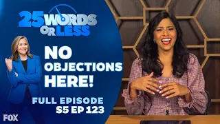 Ep 123. No Objections Here! | 25 Words or Less Game Show - Mary McCormack and Tiya Sircar