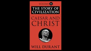 Story of Civilization 03.03 - Will Durant