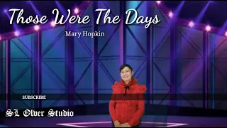 Those Were The Days || Mary Hopkin || Cover by SL Olver Studio