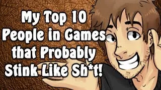 [OLD] Top 10 People in Games that Probably Stink - Caddicarus