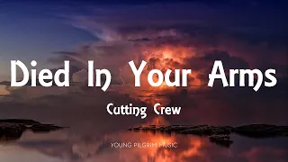 Cutting Crew - (I Just) Died In Your Arms (Lyrics)