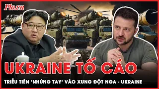 Toàn cảnh quốc tế tối 8-5: Ukraine tung bằng chứng Triều Tiên ‘nhúng tay’ vào xung đột Nga - Ukraine