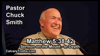 Sermon on the Mount - Matthew 5:38-42 - In Depth - Pastor Chuck Smith - Bible Studies