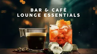 Lounge Essentials - Bar & Café - Playlist 2021