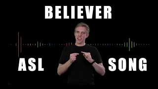 Believer - Sign Language Song - ASL Music - Imagine Dragons