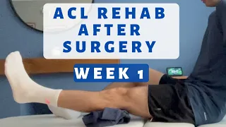 ACL Surgery Recovery Week 1