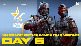 Турнир Warface PRO.Summer Champions. Day 6