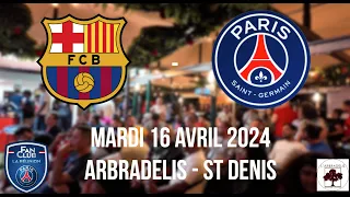 Résumé du match Barcelone vs PSG  16 04 24 FANCLUB La RÉUNION à l'ARBRADELIS