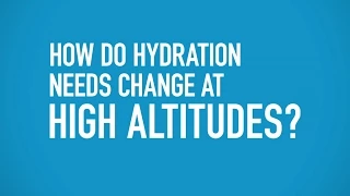 How Do Hydration Needs Change at High Altitudes? - CamelBak HydratED