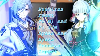 Hashiras react to M;Y/N and F;Y/N (Genshin Impact) •|Ayaka and Ayato|• {Gacha Reactions} [Final!!]