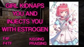 [ASMR] Girl Kidnaps You and Injects You With Estrogen [F4F] [F4TF]